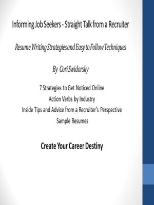 cover image of Informing Job Seekers--Straight Talk from a Recruiter: Resume Writing Strategies and Easy to Follow Techniques